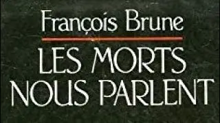 Les morts nous parlent du p&egrave;re Fran&ccedil;ois Brune. chap VII L'exil dans les mondes du malheur, suite.