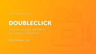 Ad Network: How to embed your animation in 60+ Ad Networks such as Google DoubleClick