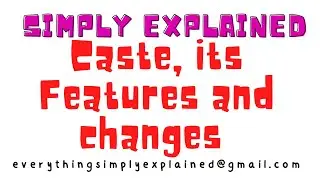 Caste, its Features and Changes in the Caste System | @SimplyExplained0 | UPSC SOCIOLOGY
