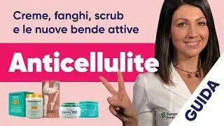 I migliori prodotti anticellulite: scopri le creme, i fanghi, gli scrub e le nuove bende attive