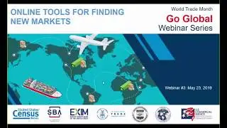 World Trade Month &ldquo;Go Global&rdquo; Webinar Series: Online Tools for Finding New Markets