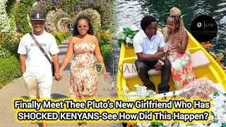 Finally Meet Thee Pluto's New Girlfriend Who Has SHOCKED KENYANS-See How Did This Happen?