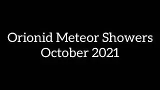 Orionid meteor shower in October 2021🌠