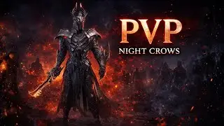 Night Crow PVP Content....