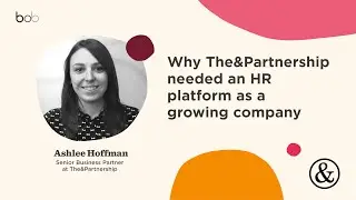 Why The&Partnership needed an HR platform as a growing company