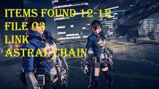 Items Found 12-12 File 03 Link Astral Chain