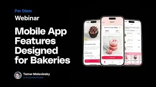 Per Diem Webinar: Must-Have Mobile App Features for Bakeries Using Square
