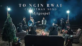 TO NGIN RWAI | Mjtgospel | Christmas Song | Official Music 
