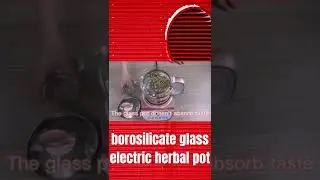 borosilicate glass electric herbal pot | #Shorts