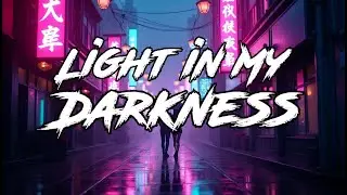 Light in My Darkness &ndash; A Song of Hope and Love | Romantic Love Song