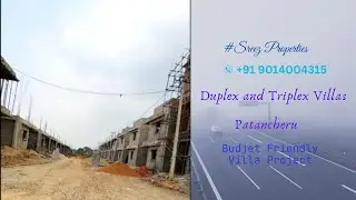 3 & 4 BHK Luxury Duplex & Triplex Villas in Patancheru | Affordable Villas | Sreez Properties