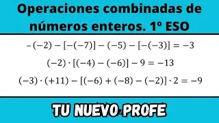 Operaciones combinadas de enteros. 1º ESO (3/3)
