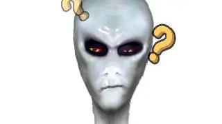 wait there no such thing as aliens