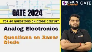 GATE 2024 EE/EC | Analog Electronics | Questions on Zener Diode | BYJU'S GATE