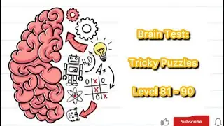 Brain Test: Tricky Puzzles Level 81 - 90  | #solved #puzzlesolving #puzzlechallenge #triviachallenge