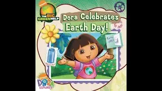 PixieLin's Storytime:  Dora Celebrates Earth Day by Emily Sollinger