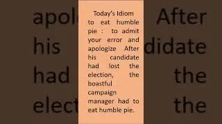 Today's Idiom   to eat humble pie #shorts