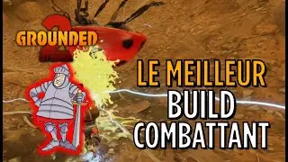 GROUNDED 2 | TUTO : Comment avoir le MEILLEUR BUILD COMBATTANT !