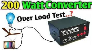 200 watt microtech converter over load Test | converter se kya kya chala skte h | 12v to 220v
