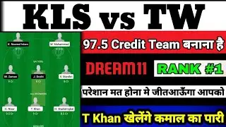 KLS vs TW Dream 11 Prediction | KLS vs TW Dream 11 | KLS vs TW Dream11 Prediction Today Match