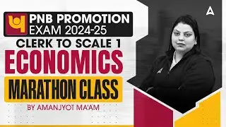 📊 PNB Promotion Exam 2024-25 | Clerk to Scale 1 | Economics Marathon Class | By Amanjyot Kaur 💼