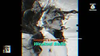 Ismailovic & Bogendorfer - Weeknd BaBa (Original Mix) Official Video  TEASER