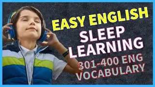 Sleep Learning 睡眠學習 14 | 301-400  Vocabulary 生字 | Elementary 初級 | Eng Chi 中英 | 重複播放 On Repeat