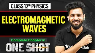 Electromagnetic Waves Class Class 12 One Shot 🔥 | NCERT Revision | Physics Chapter 8 By Akshay sir
