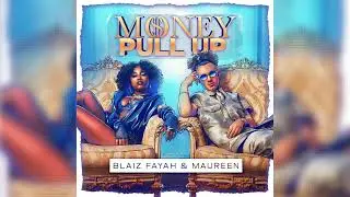 Blaiz Fayah X Maureen - Money pull up (Filtered Instrumental)