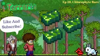Terraria Lets Play Ep 28  Chlorophyte Bars!