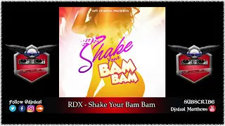 RDX - Shake Your Bam Bam - Apt.19 Music 2017