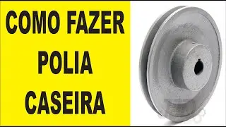 COMO FAZER POLIA CASEIRA