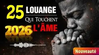 😭🕊️ 25 LOUANGES QUI TOUCHENT PROFONDÉMENT L’ÂME | CHANTS D’ADORATION & PRIÈRE INTENSE 💖🙏💖