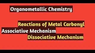 Reactions of Metal Carbonyl/Substitution Reactions/Associative Reactions/Dissociative Reactions