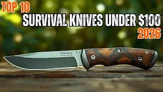 10 Best Survival Knives Under $100 In 2026 | EXPERT PICKS!!!