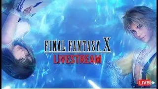 🔴 Live: FINAL FANTASY X Playthrough - Continuing the Adventure!