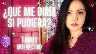 &iquest;QU&Eacute; ME DIR&Iacute;A SI PUDIERA? 🔮 Tarot Interactivo | Nadia Falak