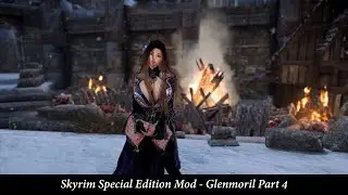 Skyrim || Skyrim Mods || Best Skyrim Mods 2022 || Skyrim Special Edition Mod - Glenmoril Part 4