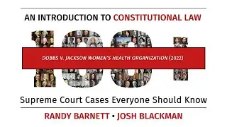 ⚖️ Dobbs v. Jackson Women&rsquo;s Health Organization (2022) | An Introduction to Constitutional Law