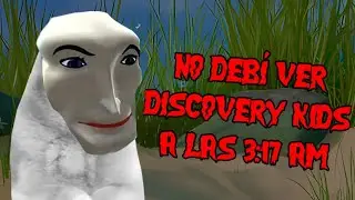 No Deb&iacute; ver Discovery Kids a las 3:17 AM 🌚/Hilos F/Void memes cheems/Terror