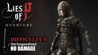 【P的謊言】人偶之王-雙龍劍(難度5) | Lies of P-King of Puppets-Two Dragons Sword(Difficulty 5)