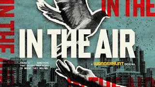 In the Air | Searching for a Place to Belong