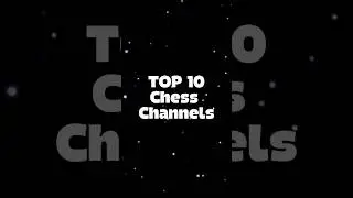 Top 10 Chess Channels