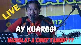 AY KUAROG SONG LIVE/KUAROG/Official Pan-Abatan Records TV