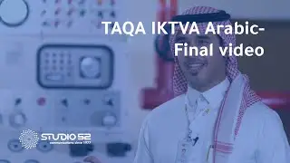 TAQA IKTVA Program Overview in Arabic: Final Video by Studio 52