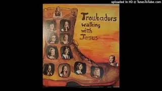 Troubadors - Alle, Alle | 197x Canadian Private Press Xian Guitar Folk Song | Walking With Jesus