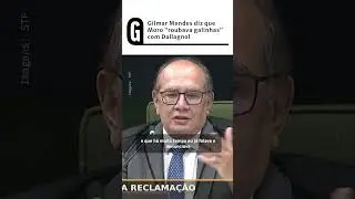 Gilmar Mendes fala sobre encontro com Moro e diz que senador &ldquo;roubava galinhas&rdquo; com Dallagnol