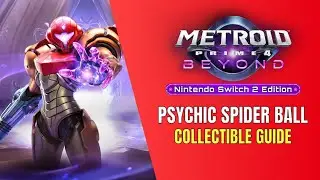 Metroid Prime 4: Beyond How To Psychic Spider Ball