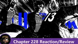 THE VILLIAN KING IS BACK!!!! Blue Lock Chapter 228 Reaction! | 悠