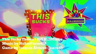 This Sucks Theme - Desolate Band Theme - [SyS KillMirror Soundtrack]